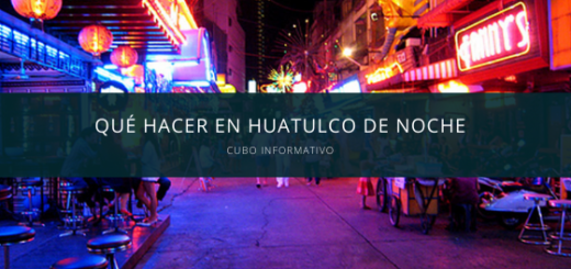 Qué hacer en Huatulco de noche
