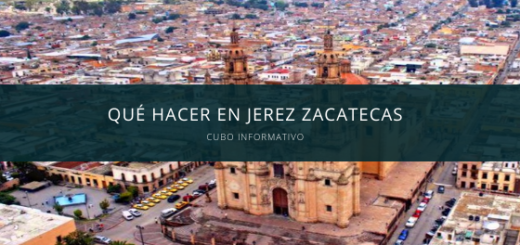 Qué hacer en Jerez Zacatecas