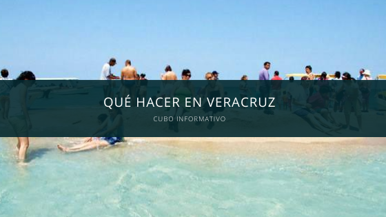 Qué hacer en Veracruz