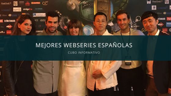 Mejores webseries Españolas