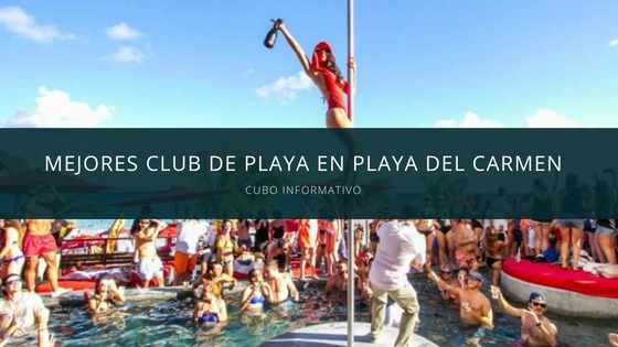 Mejores club de playa en Playa del Carmen