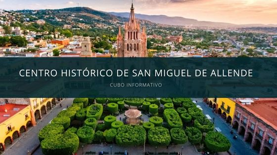 Centro Histórico de San Miguel de Allende