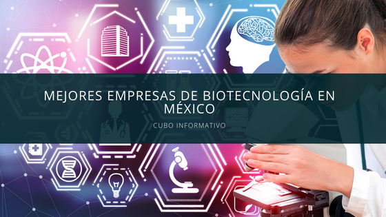 Mejores empresas de biotecnología en México