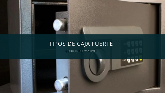 tipos de caja fuerte