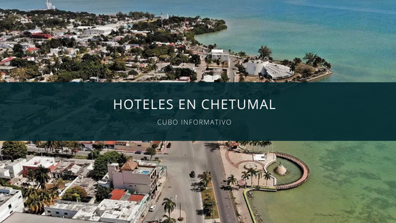 Hoteles en Chetumal