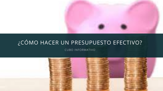 Cómo hacer un presupuesto efectivo