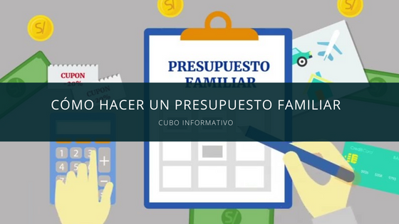 Cómo hacer un presupuesto familiar