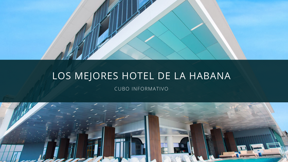 Los mejores hotel de la Habana