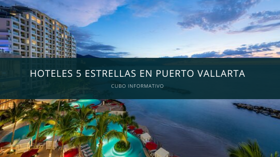 hoteles 5 estrellas en Puerto Vallarta