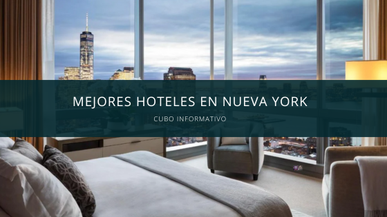 Mejores hoteles en Nueva York