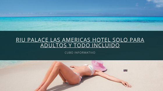 Riu Palace Las Americas