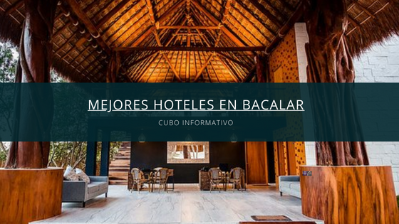 mejores hoteles en bacalar