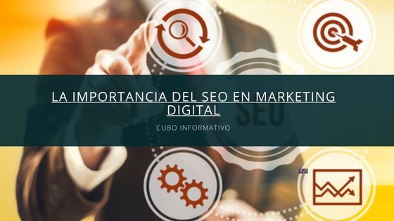 La Importancia Del SEO En Marketing Digital