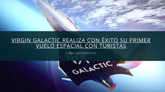 Virgin Galactic realiza con éxito su primer vuelo espacial con turistas