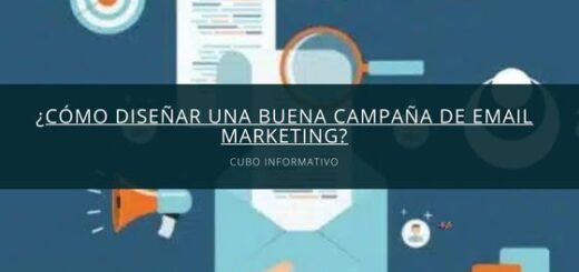 ¿Cómo diseñar una buena campaña de Email marketing