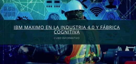 IBM Maximo en la industria 4.0 y fábrica cognitiva