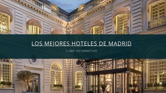 Los Mejores Hoteles de Madrid