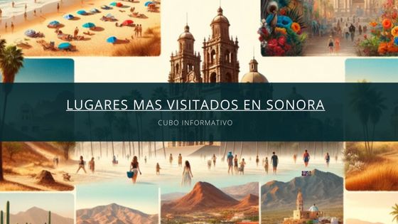 Lugares mas visitados en Sonora