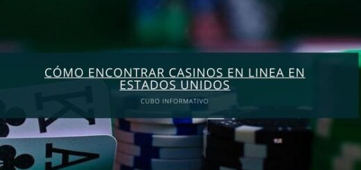 Cómo Encontrar Casinos en linea en Estados Unidos