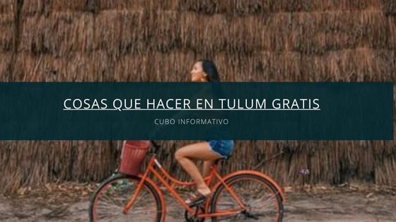 Cosas que hacer en Tulum gratis