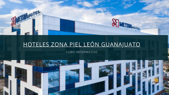 Hoteles Zona Piel León Guanajuato